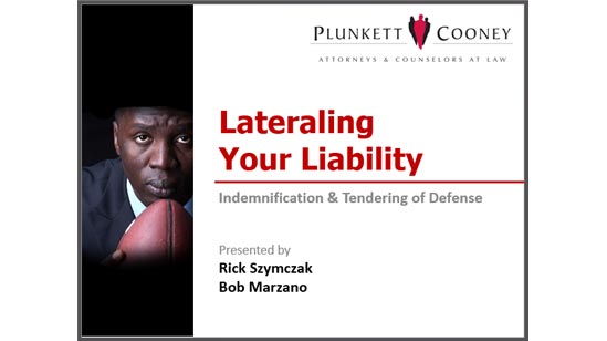 Indemnification and Tendering of Defense Lateraling Your Liability Webinar