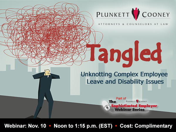 Plunkett Cooney Employee Leave Disability Webinar 